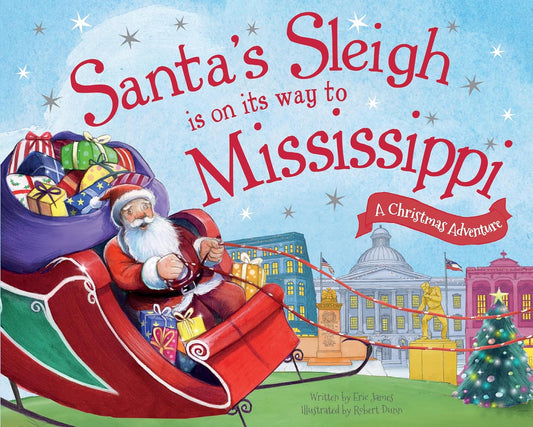 Santa's Sleigh Is on Its Way to Mississippi: A Christmas Adventure
